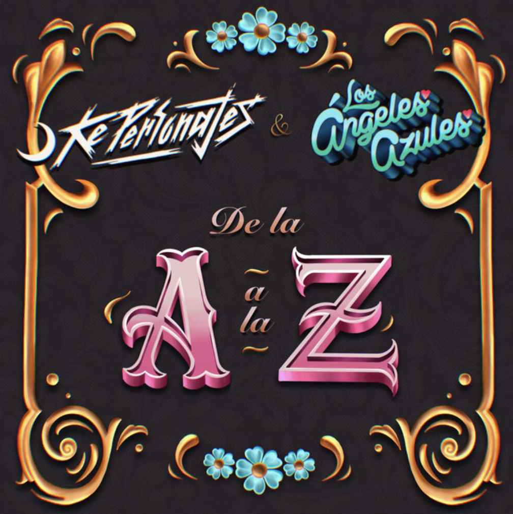 LOS ÁNGELES AZULES AND KE PERSONAJES JOIN FORCES ON “DE LA A A LA Z”