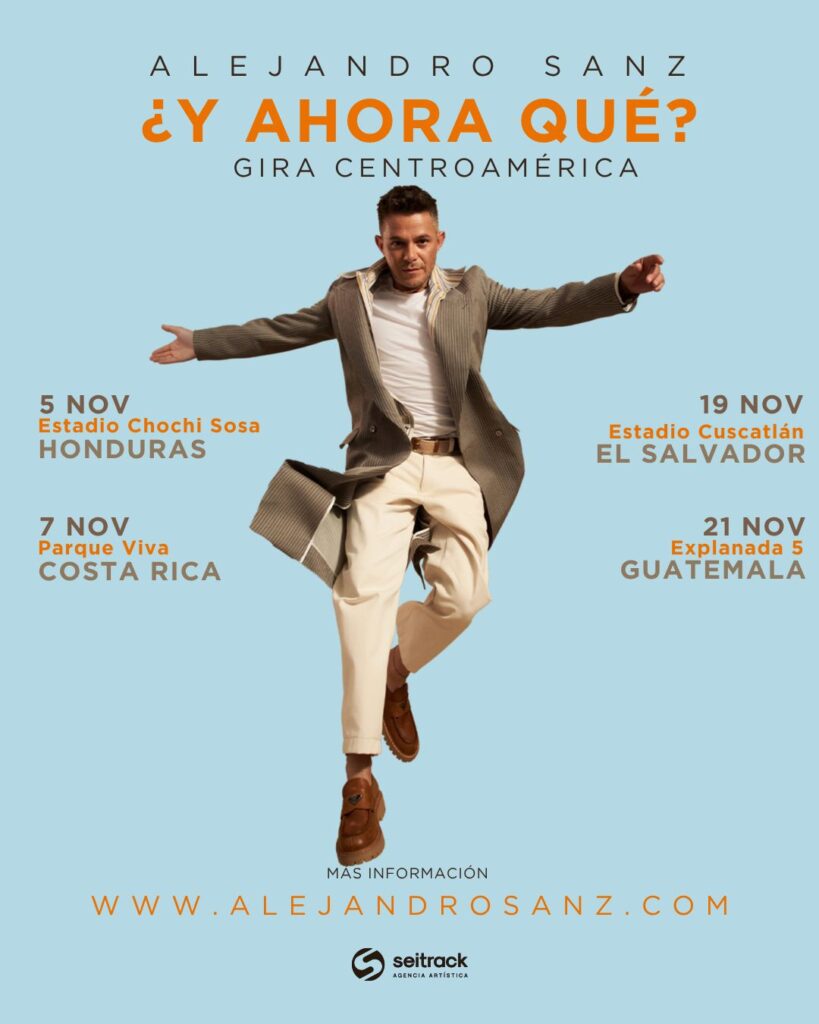 ALEJANDRO SANZ ADDS CENTRAL AMERICA TO HIS INTERNATIONAL '¿Y AHORA QUÉ?' TOUR